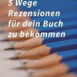 5 Wege Rezensionen für dein Buch zu bekommen