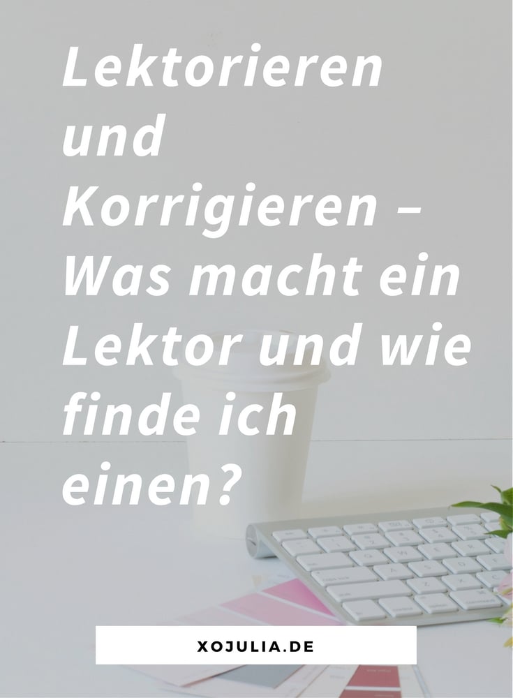 Lektorieren und Korrigieren – Was macht ein Lektor und wie finde ich einen?