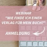 Webinar: „Wie finde ich einen Verlag für mein Buch?“