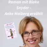 Wie plotte ich einen Roman mit Blake Snyder – Anke Maiberg erzählt