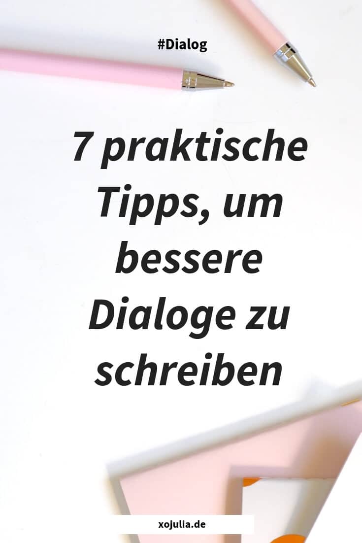 7 praktische Tipps, um bessere Dialoge zu schreiben (Dialogtipps