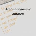 Affirmationen für Autoren und Kreative